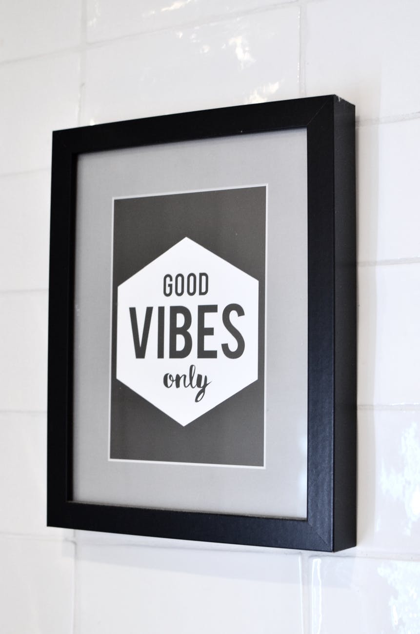 Reframe your thoughts - good vibes only!